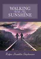 Walking with My Sunshine 147729385X Book Cover