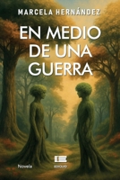 En medio de una guerra (Spanish Edition) 9566404905 Book Cover