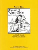 Because of Winn-Dixie: Novel-Ties Study Guides 076751159X Book Cover