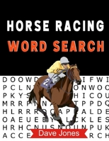 Horse Racing Word Search: Horse Racing Wordsearch Horse Puzzle Book for adults B08P6Z4KW9 Book Cover