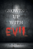 Growing Up With Evil 1637846606 Book Cover