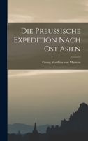 Die Preussische Expedition nach Ost asien 1018259333 Book Cover