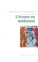 L'écoute en médiation (French Edition) 2322184713 Book Cover