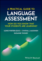 A Practical Guide to Language Assessment: How Do You Know That Your Students Are Learning? 1394238738 Book Cover