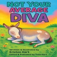 Not Your Average Diva: Flair, Fluff, and a Whole Lotta Attitude (Tales from Hartland Oaks) B0FHWLB46N Book Cover