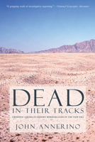 Dead in Their Tracks: Crossing America's Desert Borderlands 1568582676 Book Cover