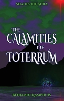 The Calamities of Toterrum B0DXJ4M9MC Book Cover
