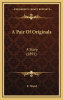 A Pair of Originals: A Story 1164542052 Book Cover