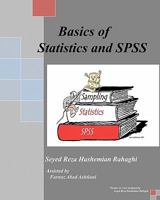 Basics of Statistics and SPSS: This Book Covers the Basics of Statistics, Sampling and SPSS. 1461119537 Book Cover