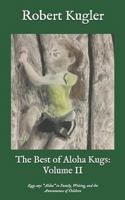 The Best of Aloha Kugs: Volume 2 1730766757 Book Cover