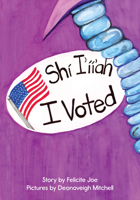 Shí I'íí'ah - I Voted 1942279418 Book Cover