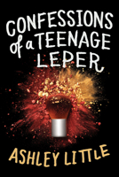 Confessions of a Teenage Leper 0735266018 Book Cover