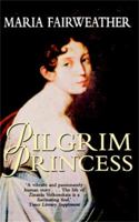 Pilgrim Princess : The Life of Princess Zinaida Volkonsky 078670831X Book Cover