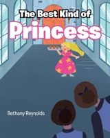 The Best Kind of Princess 1098085817 Book Cover