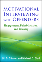 Motivational Interviewing with Offenders: Engagement, Rehabilitation, and Reentry 1462529879 Book Cover