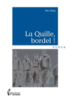 La Quille, bordel ! (French Edition) 2342003781 Book Cover