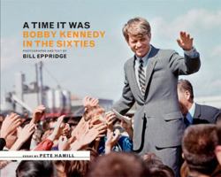 Time it Was: Bobby Kennedy in the Sixties 0810971224 Book Cover