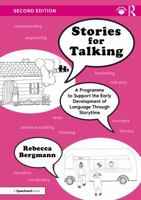Stories for Talking: A Programme to Support the Early Development of Language Through Storytime 1041194986 Book Cover