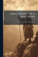 Amos, Prophet of a New Older 117908117X Book Cover