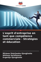 L'esprit d'entreprise en tant que compétence commerciale - Stratégies et éducation 620591493X Book Cover