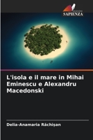 L'isola e il mare in Mihai Eminescu e Alexandru Macedonski 6206100448 Book Cover