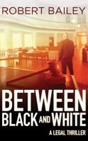 Between Black and White 1503953076 Book Cover