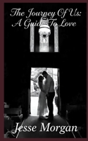 The Journey Of Us: A Guide To Love B0FW4V5QR8 Book Cover