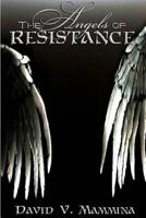 The Angels of Resistance B08W6QD5KB Book Cover