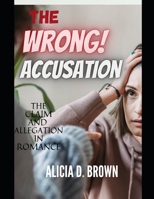 The wrong Accusation B09WRXFZ6M Book Cover