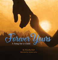 Forever Yours: A Song for a Child 1505117364 Book Cover