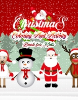 Christmas Coloring And Activity Book For Kids: 50 Christmas Coloring Pages for Kids 171186336X Book Cover