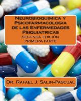 Neurobioquimica Y Psicofarmacologia de Las Enfermedades Psiquiatricas: Primera Parte 1497418208 Book Cover