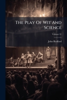 The Play Of Wit And Science, Volume 41... 1277541868 Book Cover
