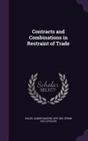 Contracts and Combinations in Restraint of Trade 1240138199 Book Cover