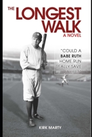 The Longest Walk: "Could a Babe Ruth Home Run Really Save a Life?" B0GTVGKYQR Book Cover