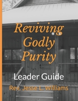 Reviving Godly Purity: Leader Guide B0BV4GMV1G Book Cover