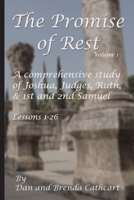 The Promise of Rest: A Comprehensive Study of Joshua Through 1st and 2nd Samuel B0GF77QZ23 Book Cover