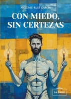 Con miedo, sin certezas (Spanish Edition) 8419519340 Book Cover