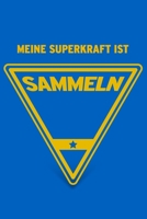 Meine Superkraft ist Sammeln: Buch als Geschenk für die Sammel-Leidenschaft, Geschenkidee für Sammler und Sammlerinnen (Notizbuch) 1652281185 Book Cover