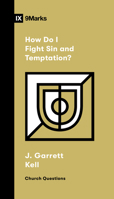 How Do I Fight Sin and Temptation? 1433591782 Book Cover