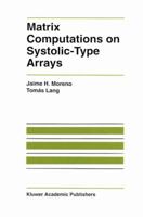 Matrix Computations on Systolic-Type Arrays 1461366046 Book Cover