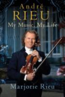 Andre Rieu My Music My Life 1784880396 Book Cover