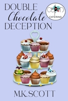 Double Chocolate Deception 1944712739 Book Cover