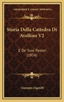 Storia Della Cattedra Di Avellino V2: E De' Suoi Pastori (1856) 116678634X Book Cover
