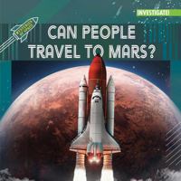 Can People Travel to Mars? 1978535333 Book Cover