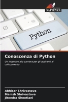 Conoscenza di Python: Un incentivo alla carriera per gli aspiranti al collocamento (Italian Edition) 6207642406 Book Cover