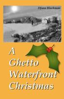 A Ghetto Waterfront Christmas 0971994366 Book Cover