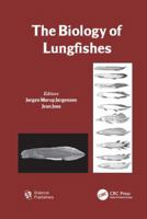 The Biology of Lungfishes 1138114073 Book Cover