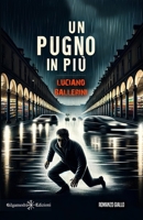 Un pugno in più (I gialli Gilgamesh Edizioni) (Italian Edition) 8868677482 Book Cover