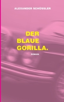 Der blaue Gorilla 373479773X Book Cover